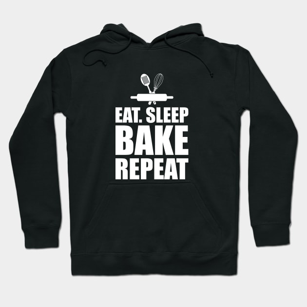 Baker - Eat Sleep Bake Repeat w Hoodie by KC Happy Shop